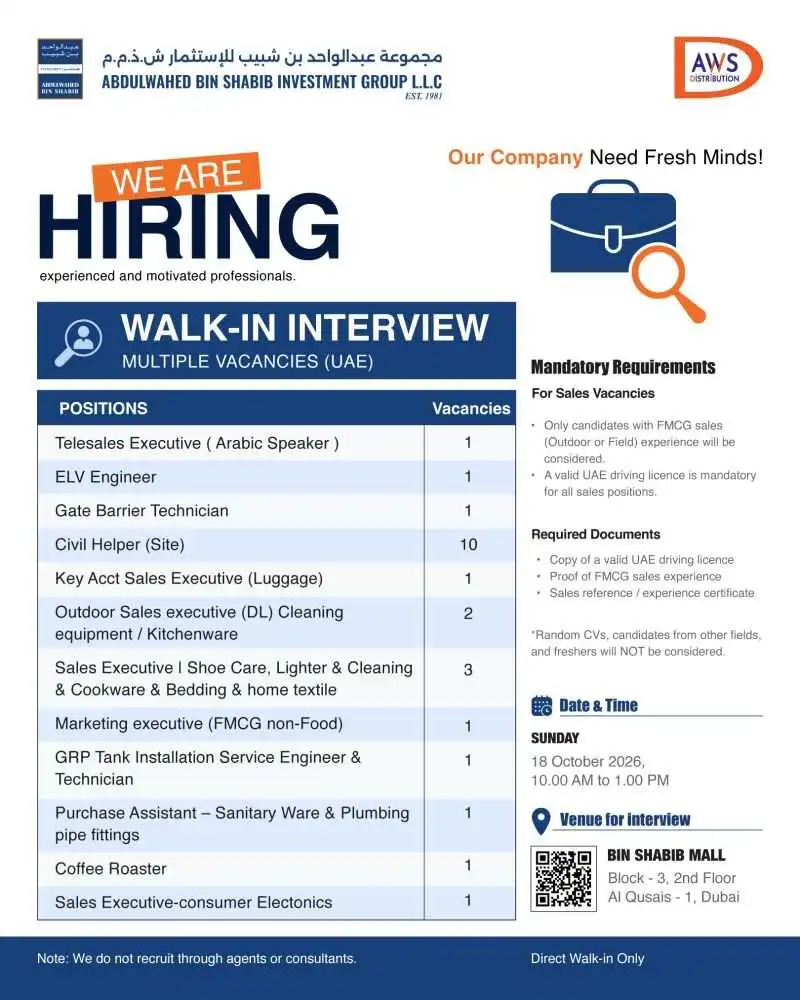 Abdulwahed Bin Shabib Investment Group hiring for multiple vacancies in Dubai, including sales executives, ELV engineers, gate barrier technicians, civil helpers and other technical and sales roles. Walk-in interview on 18 October 2026 at Bin Shabib Mall, Al Qusais, Dubai.