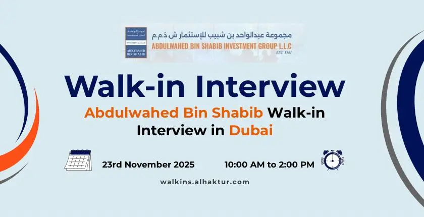 Abdulwahed Bin Shabib Walk-in Interview in Dubai Dubai is a great chance for job seekers looking for high-paying UAE jobs