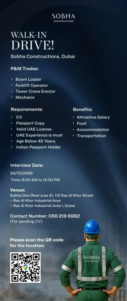 Sobha Constructions walk-in recruitment drive in Dubai for boom loader operators, forklift operators, tower crane erectors, and mechanics on 24 October 2026, from 9:00 AM to 12:00 PM at Sobha One, Ras Al Khor Industrial Area 1. Benefits include salary, food, accommodation, and transportation. Applicants need a valid UAE licence and UAE experience.