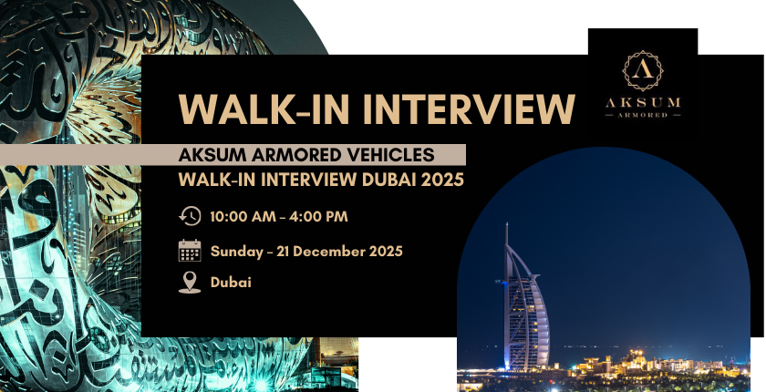 Aksum Armored Vehicles walk-in interview Dubai 2025, scheduled on Sunday 21 December from 10:00 AM to 4:00 PM; UAE hiring event for armored vehicle and automotive jobs in Dubai
