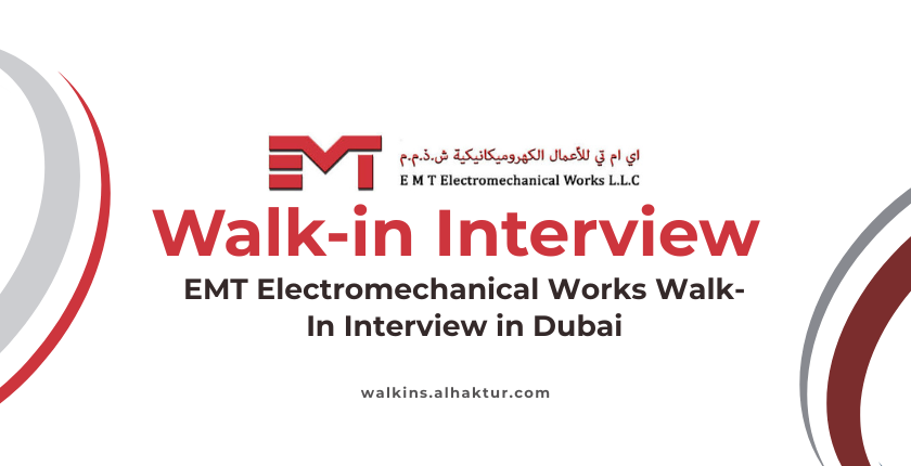 EMT Electromechanical Works walk-in interview in Dubai, UAE; hiring announcement for MEP and electromechanical job vacancies through a direct walk-in interview
