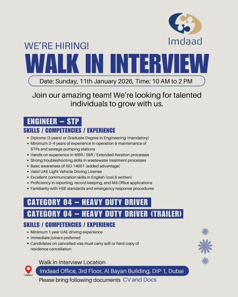 Imdaad walk-in interview in Dubai on 11 January 2026 from 10 AM to 2 PM, hiring Engineer STP and Category 04 heavy duty driver and trailer driver roles; interview at Imdaad Office, DIP 1, Dubai.