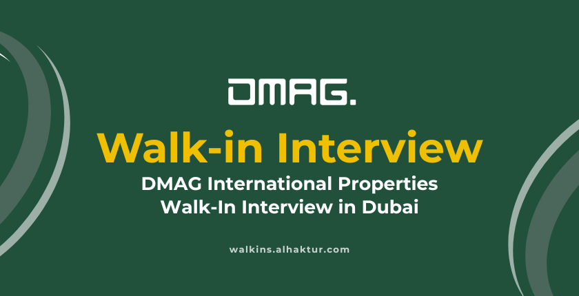 DMAG International Properties walk-in interview in Dubai, UAE, announcing direct hiring for multiple job vacancies through an on-site walk-in interview.