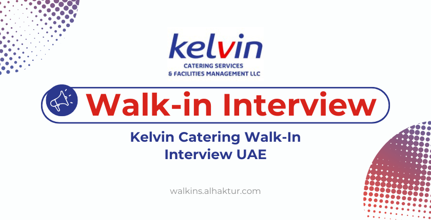 Kelvin Catering Services walk-in interview UAE for hospitality, catering and facilities management job vacancies