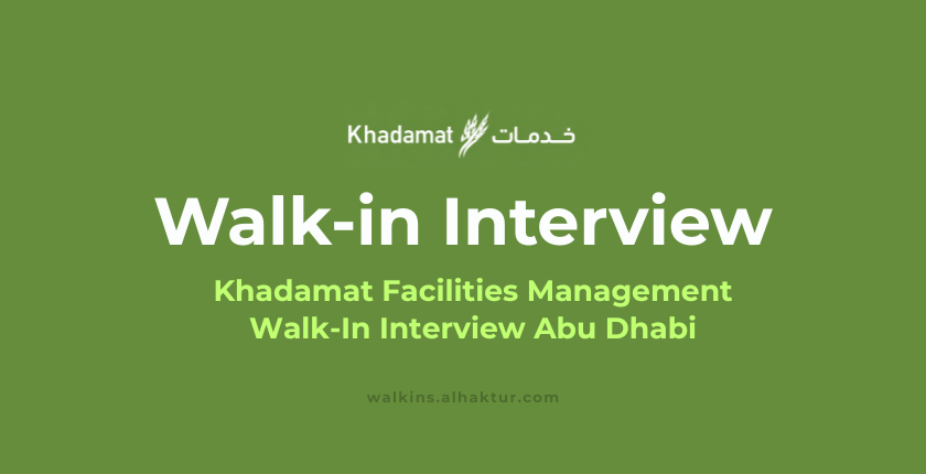 Khadamat-Facilities-Management-Walk-In-Interview-Abu-Dhabi