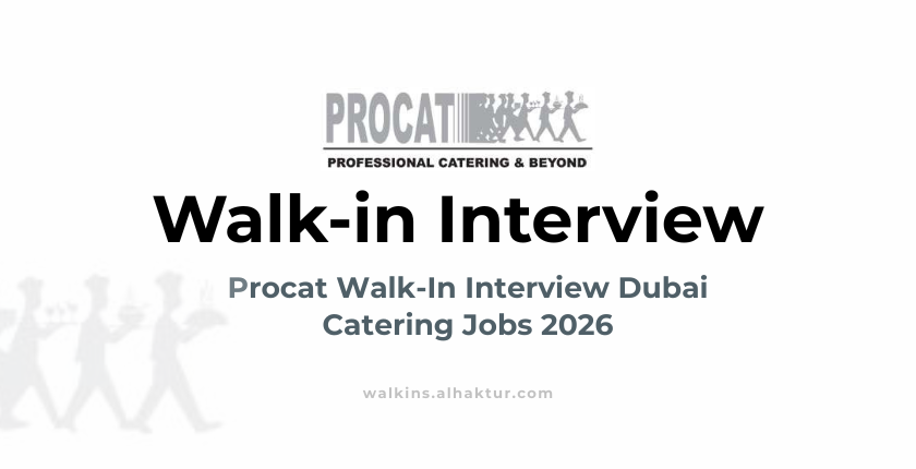 Procat walk-in interview Dubai catering jobs 2026 for cleaner driver catering assistant and cook roles UAE