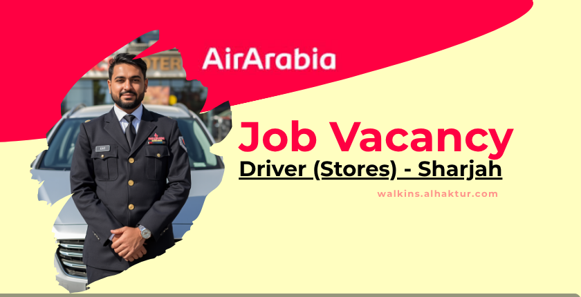 Air Arabia driver stores job vacancy in Sharjah UAE hiring store drivers with logistics and warehouse experience