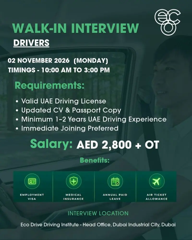 Eco Drive Driving Institute is hiring drivers in Dubai, UAE. Walk-in interview on Monday, 2 November 2026, from 10:00 AM to 3:00 PM at Eco Drive Driving Institute Head Office, Dubai Industrial City. Candidates must have a valid UAE driving licence, updated CV, passport copy, and 1–2 years of UAE driving experience. Immediate joiners preferred. Salary AED 2,800 plus overtime. Benefits include employment visa, medical insurance, annual paid leave, and air ticket allowanc