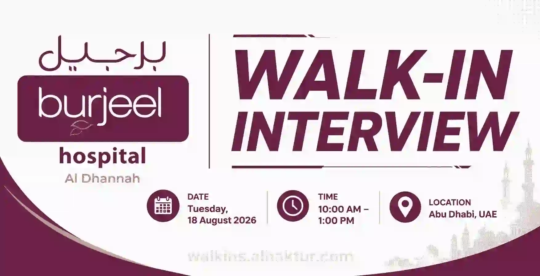 Burjeel Al Dhannah Hospital walk-in interview in Abu Dhabi, UAE on Tuesday, 18 August 2026, from 10:00 AM to 1:00 PM.