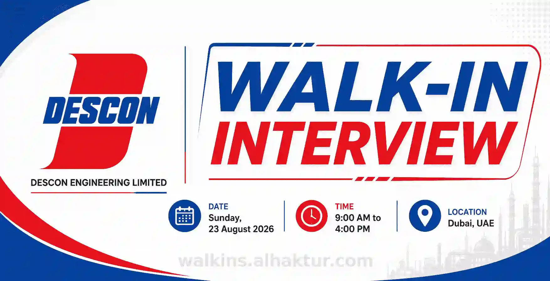 Descon Engineering Limited walk-in interview in Dubai, UAE on Sunday, 23 August 2026 from 9:00 AM to 4:00 PM.