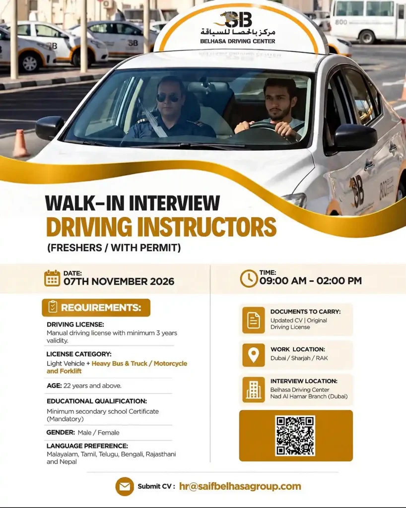 Belhasa Driving Center is hiring male and female driving instructors through a walk-in interview on 7 November 2026, from 9:00 AM to 2:00 PM, at Belhasa Driving Center, Nad Al Hamar Branch, Dubai. Vacancies are open to freshers and candidates with permits. Required licence categories include light vehicle, heavy bus, truck, motorcycle and forklift. Malayalam, Tamil, Telugu, Bengali, Rajasthani and Nepali language speakers are preferred. Candidates should bring an updated CV and original driving licence. Apply by email at hr@saifbelhasagroup.com.